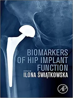 Biomarkers of Hip Implant Function