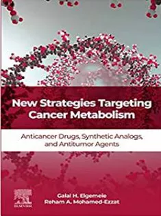 New Strategies Targeting Cancer Metabolism: Anticancer Drugs, Synthetic Analogues and Antitumor Agents