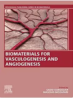 Biomaterials for Vasculogenesis and Angiogenesis