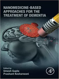 Nanomedicine-Based Approaches for the Treatment of Dementia