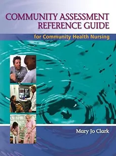 Community Assessment Reference Guide for Community Health Nursing