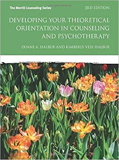 9780133488937 Developing Your Theoretical Orientation in Counseling and Psychotherapy