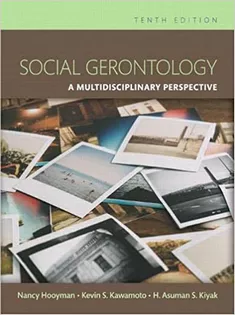 Social Gerontology: A Multidisciplinary Perspective