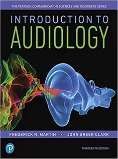 Introduction to Audiology (Pearson Communication Sciences and Disorders)