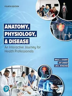 Anatomy, Physiology, & Disease: An Interactive Journey for Health Professionals