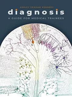 Diagnosis: A Guide for Medical Trainees