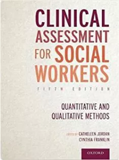 Clinical Assessment for Social Workers: Quantitative and Qualitative Methods