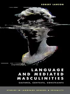Language and Mediated Masculinities