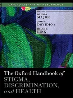 The Oxford Handbook of Stigma, Discrimination, and Health