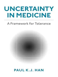 Uncertainty in Medicine: A Framework for Tolerance