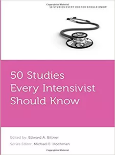 50 Studies Every Intensivist Should Know