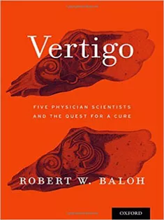 Vertigo: Five Physician Scientists and the Quest for A Cure