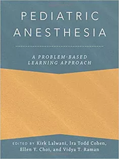 Pediatric Anesthesia: A Problem-Based Learning Approach