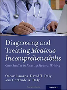 Diagnosing and Treating Medicus Incomprehensibilis: Case Studies in Revising Medical Writing