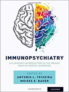 Immunopsychiatry: A Clinician's Introduction to the Immune Basis of Mental Disorders