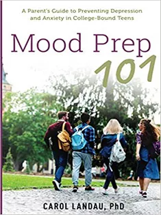 Mood Prep 101: A Parent's Guide to Preventing Depression and Anxiety in College-Bound Teens