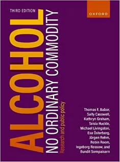 Alcohol: No Ordinary Commodity: Research and Public Policy