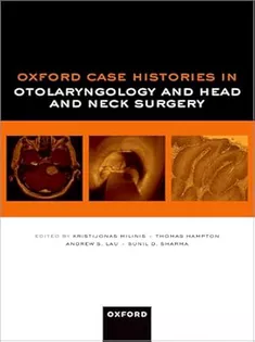 Oxford Case Histories in Otolaryngology and Head and Neck Surgery