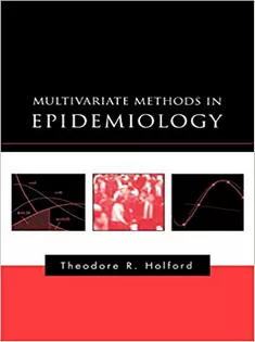 Multivariate Methods in Epidemiology