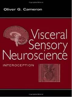 Visceral Sensory Neuroscience: Interoception