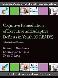 Cognitive Remediation of Executive and Adaptive Deficits in Youth (C-READY)