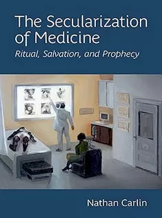 The Secularization of Medicine