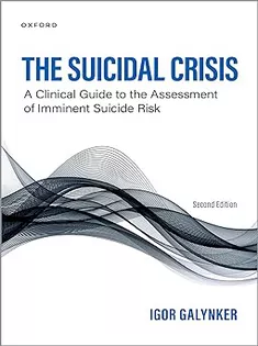The Suicidal Crisis: Clinical Guide to the Assessment of Imminent Suicide Risk