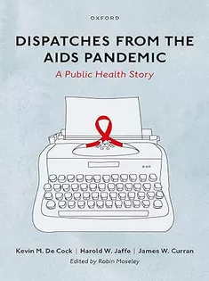 Dispatches from the AIDS Pandemic