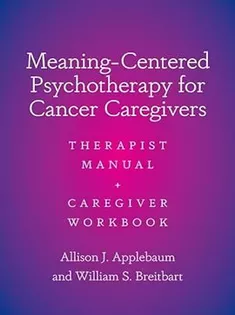 Meaning-Centered Psychotherapy for Cancer Caregivers