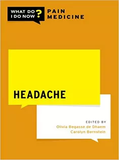 Headache (WHAT DO I DO NOW PAIN MEDICINE)