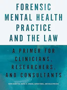 Forensic Mental Health Practice and the Law
