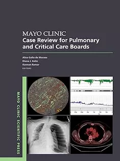 Mayo Clinic Case Review for Pulmonary and Critical Care Boards