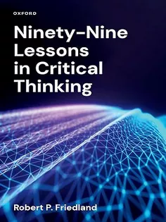 Ninety-Nine Lessons in Critical Thinking