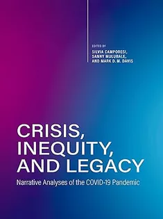 Crisis, Inequity, and Legacy: Narrative Analyses of the COVID-19 Pandemic