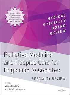 Palliative Medicine and Hospice Care for Physician Associates Specialty Review (Medical Specialty Board Review)