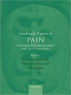 Landmark Papers in Pain Seminal Papers in Pain with Expert Commentaries