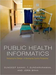 Public Health Informatics: Designing for Change - A Developing Country Perspective