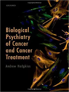 Biological Psychiatry of Cancer and Cancer Treatment