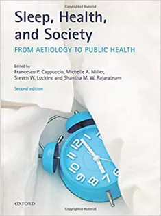Sleep, Health, and Society: From Aetiology to Public Health