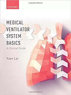 Medical Ventilator System Basics: A Clinical Guide