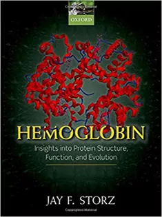 Hemoglobin: Insights Into Protein Structure, Function, and Evolution