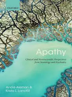 Apathy: Clinical and Neuroscientific Perspectives from Neurology and Psychiatry