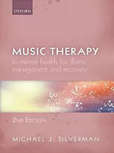 Music Therapy in Mental Health for Illness Management and Recovery
