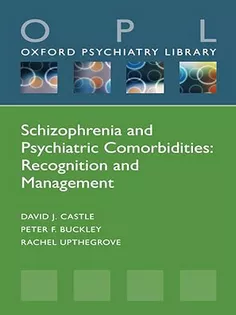 Schizophrenia and Psychiatric Comorbidities: Recognition Management