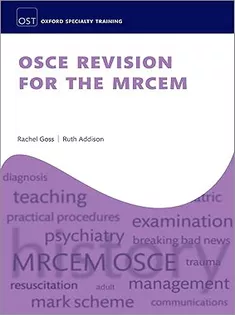 OSCE Revision for the MRCEM (Oxford Specialty Training: Revision Texts)