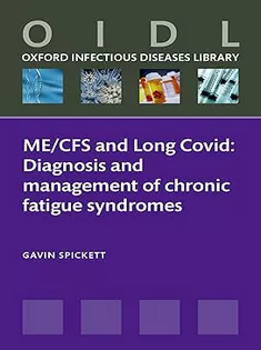 ME/CFS and Long Covid: Diagnosis and Management of Chronic Fatigue Syndromes