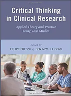Critical Thinking in Clinical Research: Applied Theory and Practice Using Case Studies