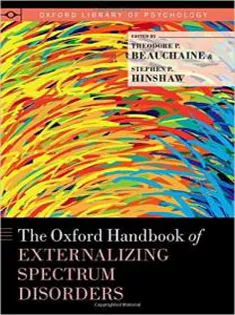 The Oxford Handbook of Externalizing Spectrum Disorders-Oxford Library of Psychology