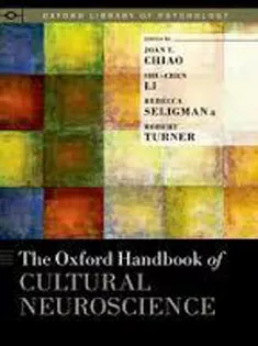 The Oxford Handbook of Cultural Neuroscience