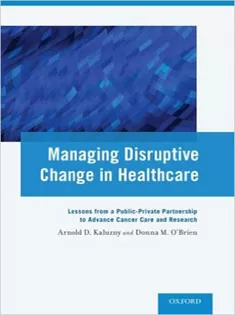 Managing Disruptive Change in Healthcare